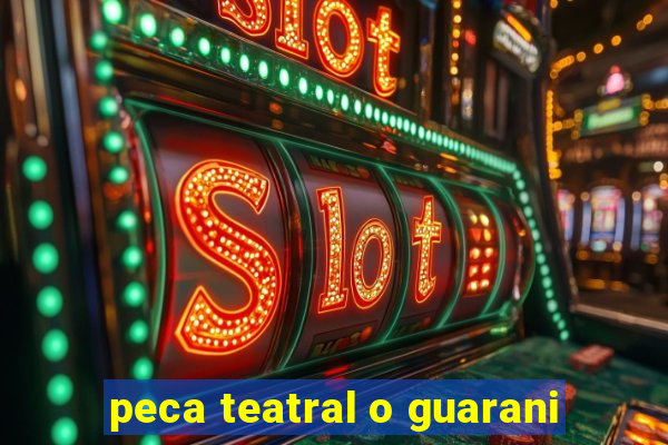 peca teatral o guarani